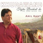 Khudawand Tujhe Barkat De - Anil Kant Song Download